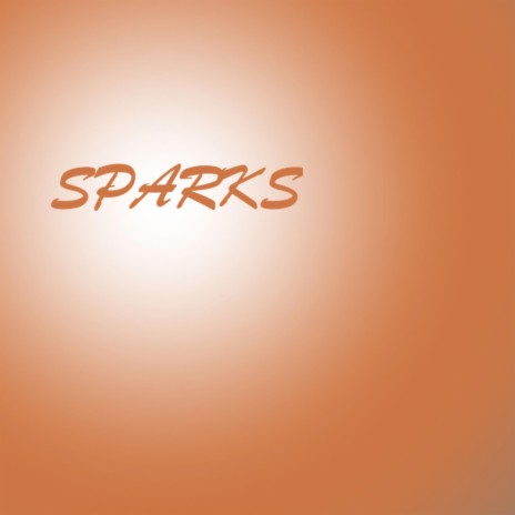 SPARKS IS | Boomplay Music