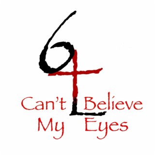 Can't Believe My Eyes lyrics | Boomplay Music