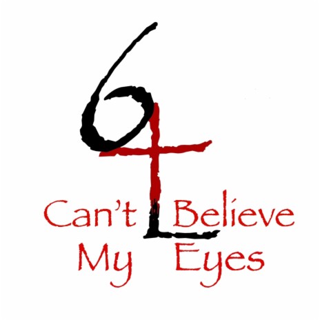 Can't Believe My Eyes | Boomplay Music