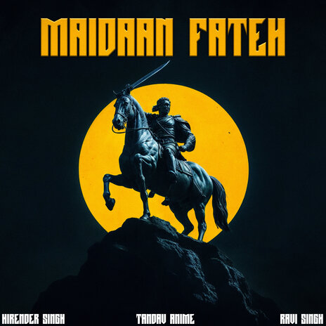 Maidaan Fateh ft. Tandav Anime & Ravi Singh | Boomplay Music