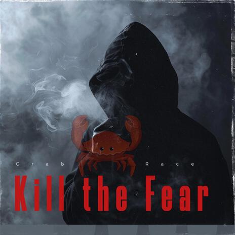 Kill the Fear