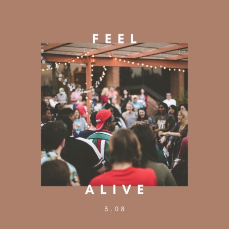 Feel Alive | Boomplay Music