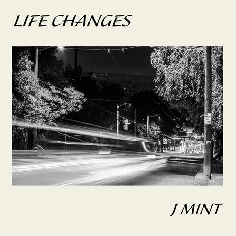 Life Changes | Boomplay Music