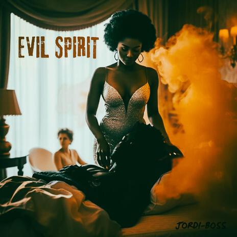 Evil Spirit | Boomplay Music