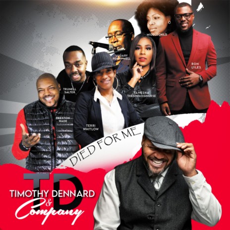 Died For Me (Extended Version) ft. Timothy Dennard, Middle Child, Terri Whitlow, Ron Lyles & more! | Boomplay Music