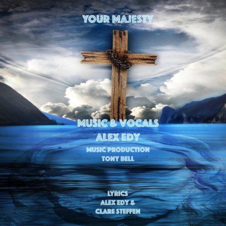 Your Majesty ft. Alex Edy | Boomplay Music