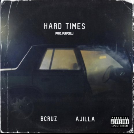 Hard Times ft. Ajilla