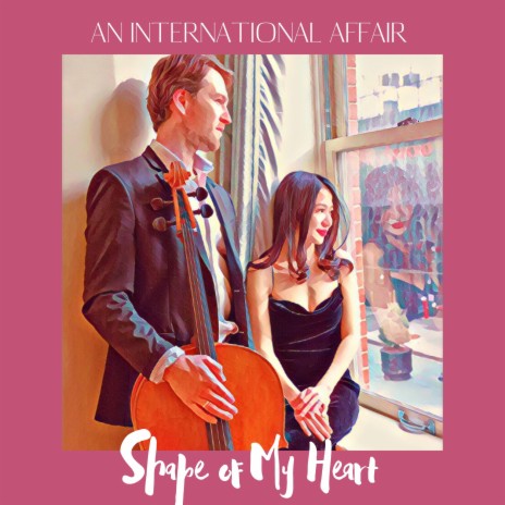 Shape of My Heart (Cello & Piano) | Boomplay Music
