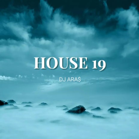 HOUSE 19 | Boomplay Music
