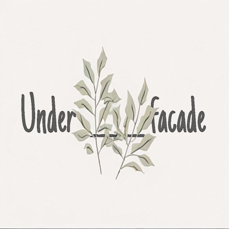 Under The Facade - Lo-fi | Boomplay Music