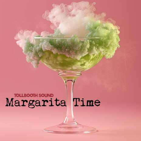 Margarita Time | Boomplay Music