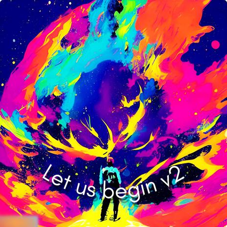 Let us begin v2 | Boomplay Music