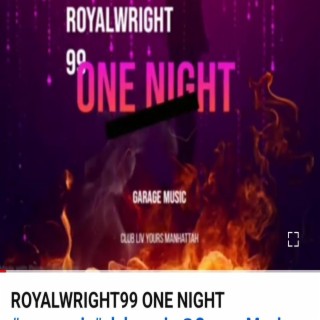 ROYALWRIGHT 99 ONE NIGHT