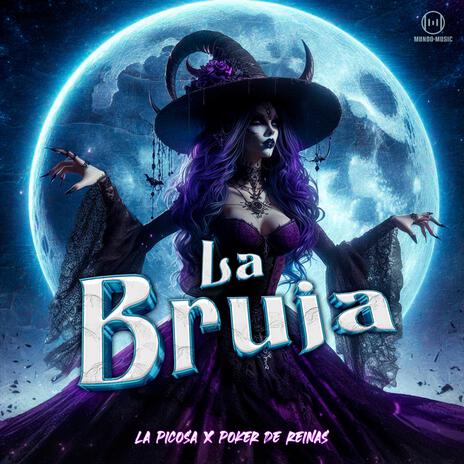 La Bruja ft. Poker de Reinas | Boomplay Music