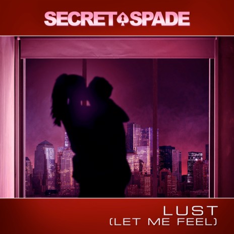 Lust (Let Me Feel)