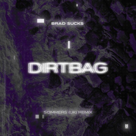 Dirtbag (SOMMERS UK Remix Radio Edit) | Boomplay Music