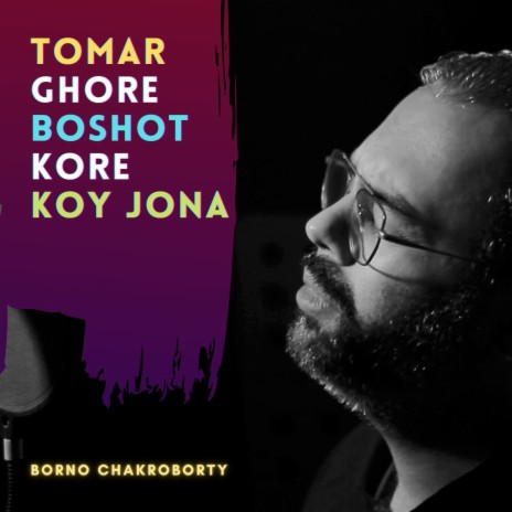 Tomar Ghore Boshot Kore Koy Jona | Boomplay Music