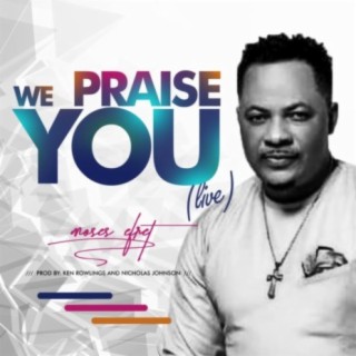 We Praise You (Live)