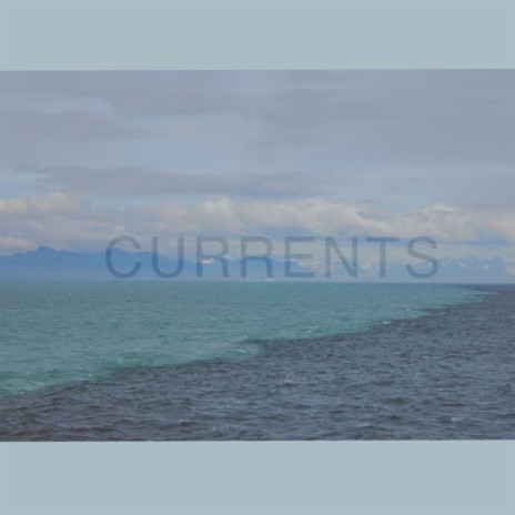 Currents II | Boomplay Music