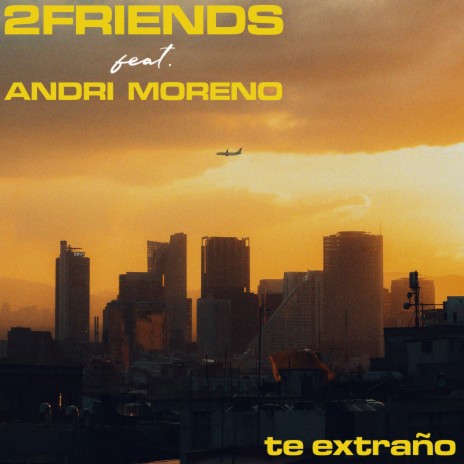 Te Extraño ft. Andri Moreno | Boomplay Music