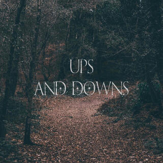 UPS AND DOWNS