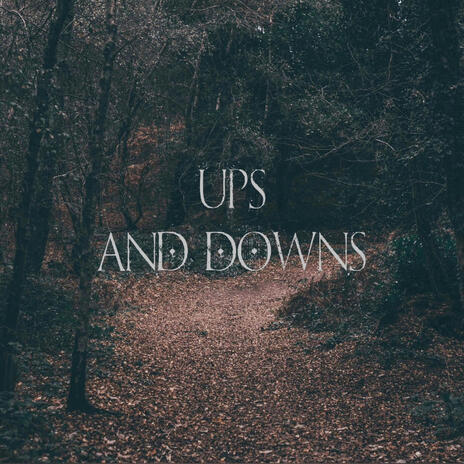 UPS AND DOWNS | Boomplay Music