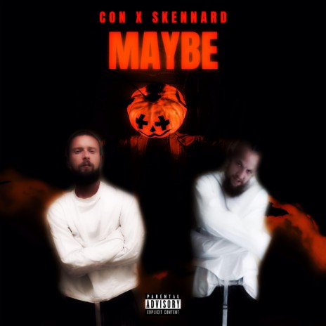 Maybe ft. Skennard | Boomplay Music