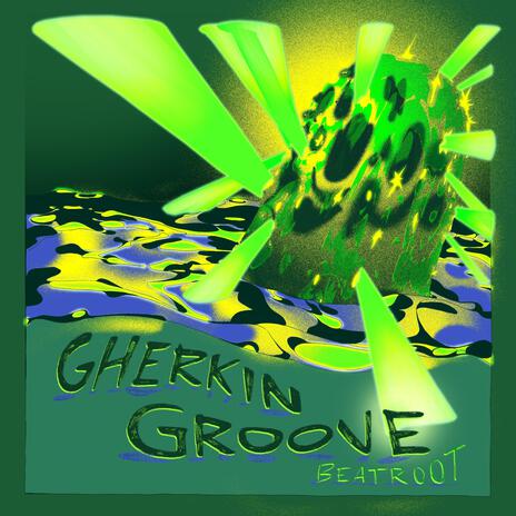 Gherkin Groove | Boomplay Music