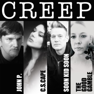 Creep ft. The Good Gamble, soon kid soon & c.s. cape lyrics | Boomplay Music