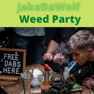 Weed Party