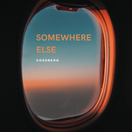 Somewhere Else | Boomplay Music