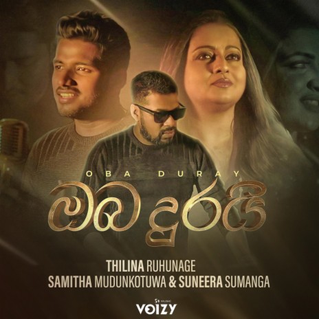 Oba Duray ft. Suneera Sumanga & Samitha Mudunkotuwa