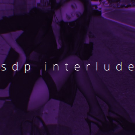 sdp interlude (TikTok Remix) | Boomplay Music