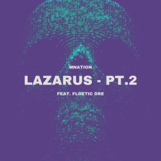 Lazarus, Pt. 2