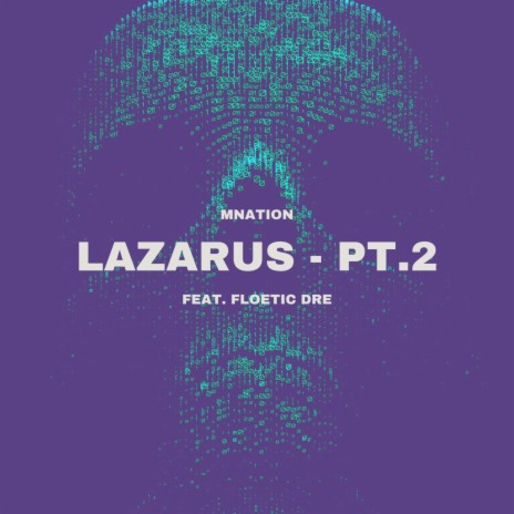 Lazarus, Pt. 2 ft. Floetic Dre