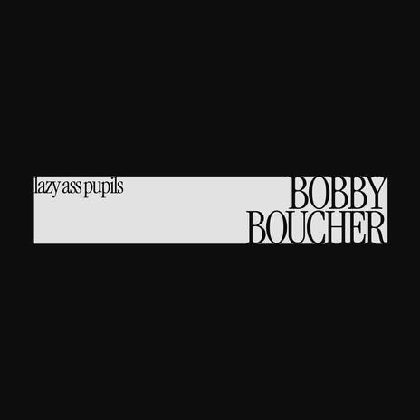 Bobby Boucher | Boomplay Music