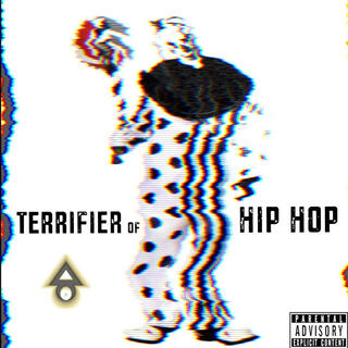 TERRIFIER OF HIP HOP