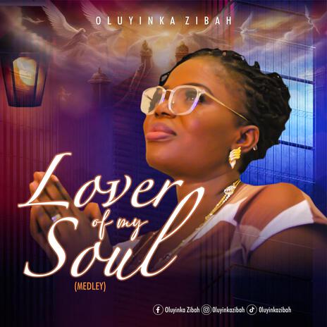 LOVER OF MY SOUL | Boomplay Music