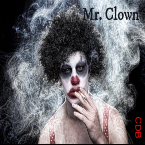 Mr. Clown | Boomplay Music