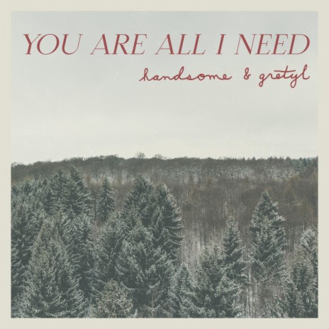 You Are All I Need | Boomplay Music
