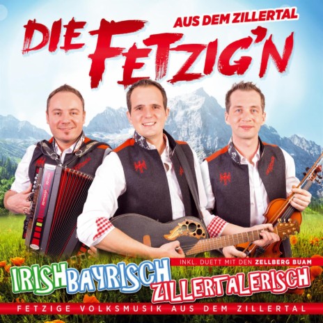 Urig echt, fetzig frech ft. Die Zellberg Buam | Boomplay Music