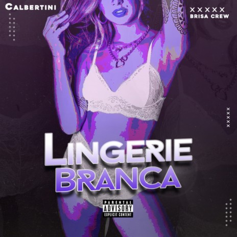 Lingerie Branca ft. Brisa Crew | Boomplay Music