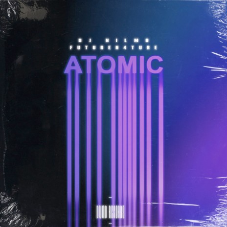 Atomic (Extended Mix) ft. FutureN4ture