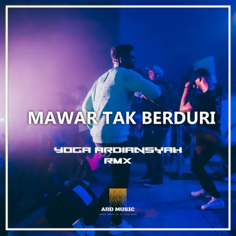 DJ MAWAR TAK BERDURI | Boomplay Music