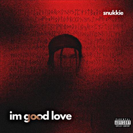 Im Good Love | Boomplay Music