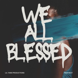 We All Blessed (Instrumental Version)