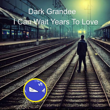 I Can Wait Years To Love | Boomplay Music