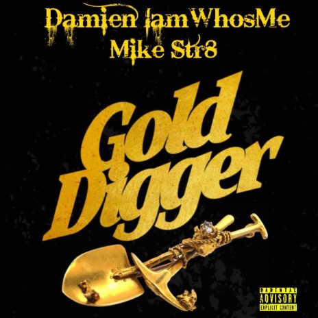 Gold Digger ft. Mike Str8 | Boomplay Music