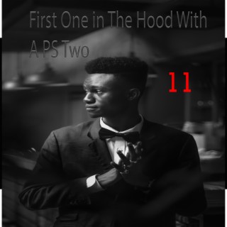 11. First One in The Hood With A PS Two