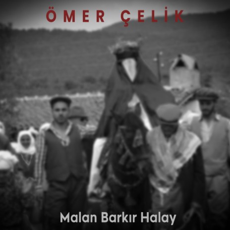 Malan Barkır Govend ft. Ömer Çelik | Boomplay Music